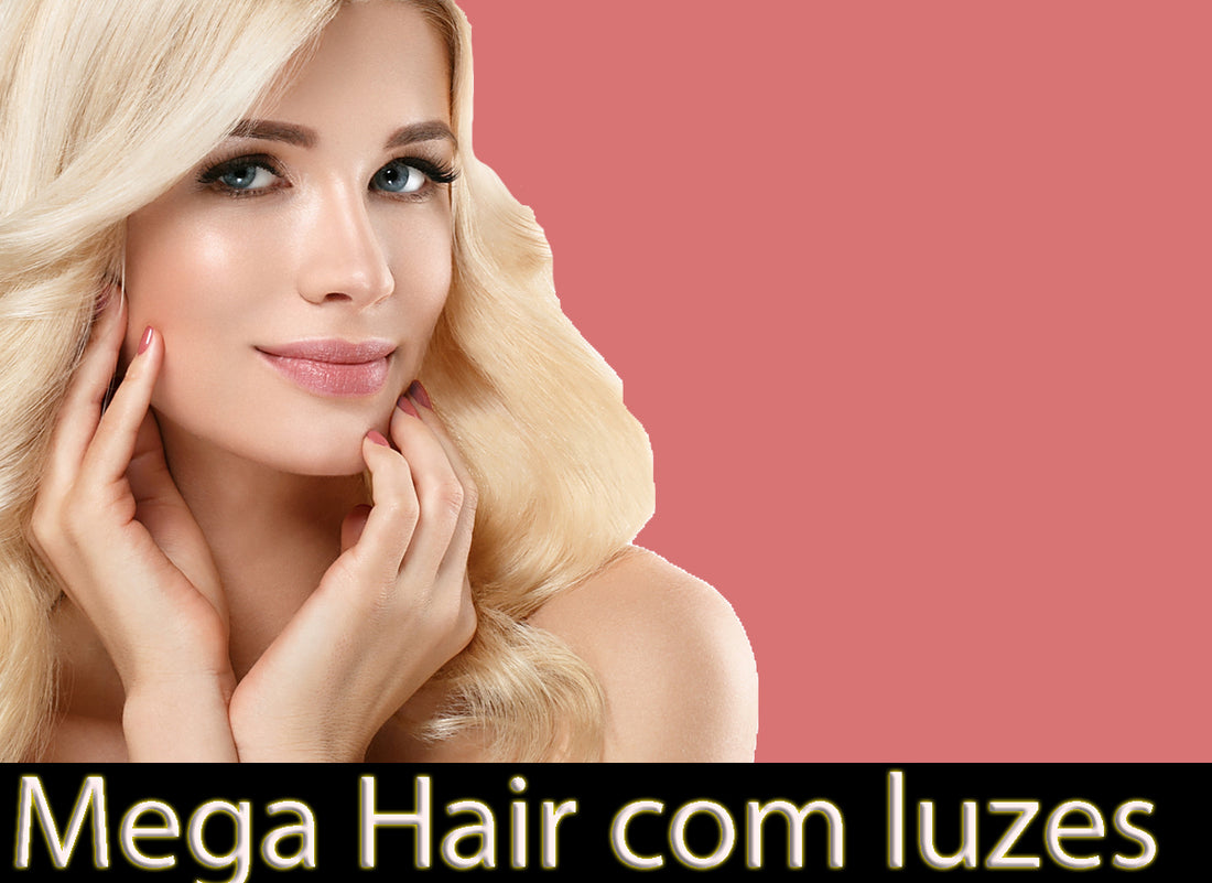 Mega Hair com luzes