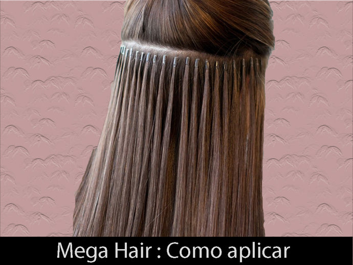 Mega Hair : Como Aplicar
