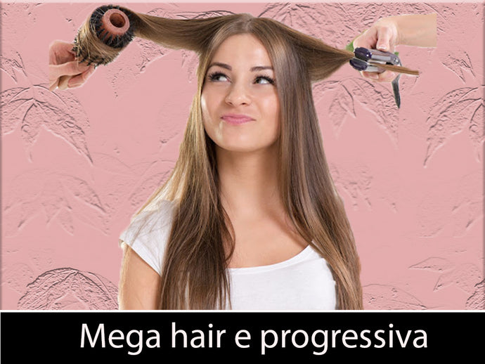 Mega Hair e progressiva
