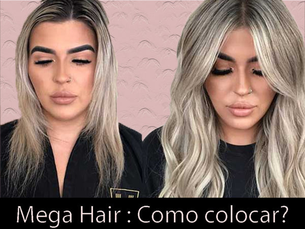 Mega hair: Como colocar?